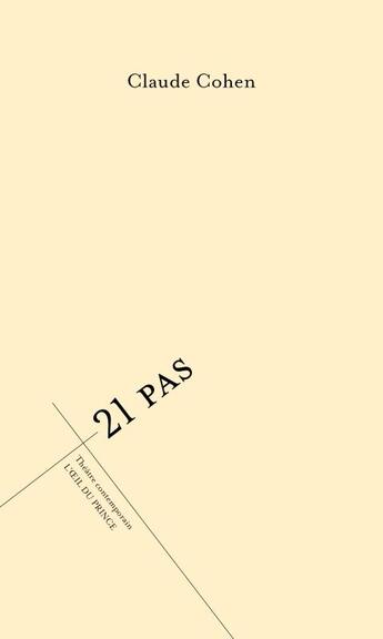 Couverture du livre « 21 pas » de Claude Cohen aux éditions L'oeil Du Prince