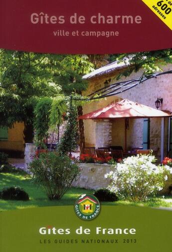 Couverture du livre « Gîtes de charme ; ville et campagne (édition 2013) » de  aux éditions Gites De France