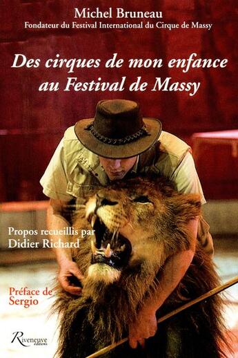Couverture du livre « Des cirques de mon enfance au festival de Massy » de Michel Bruneau aux éditions Riveneuve