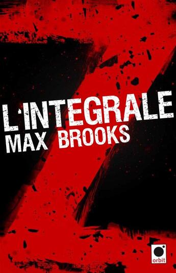 Couverture du livre « L'intégrale Z » de Max Brooks aux éditions Orbit