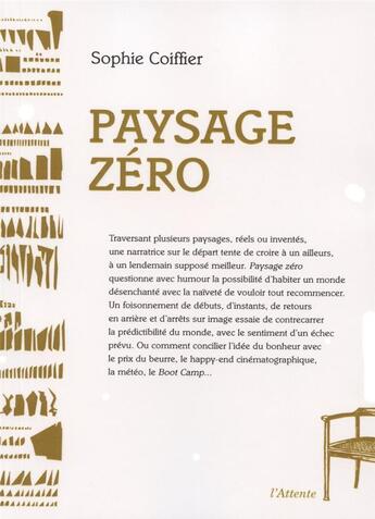 Couverture du livre « Paysage zéro » de Sophie Coiffier aux éditions De L'attente