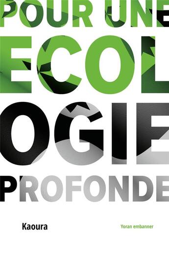 Couverture du livre « Pour une écologie profonde » de Kaoura aux éditions Yoran Embanner