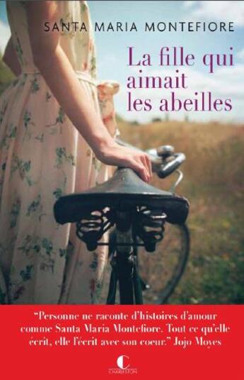 Couverture du livre « La fille qui aimait les abeilles » de Santa Montefiore aux éditions Charleston