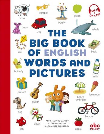 Couverture du livre « The big book of english words and pictures » de Alexandre Bonnefoy et Stephane Husar et Anne-Sophie Cayrey aux éditions Abc Melody