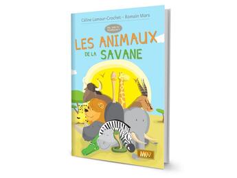 Couverture du livre « Les animaux de la savane [LIVRE] - Collection Dis sais tu pourquoi ? » de Lamour-Crochet/Mars aux éditions Mk67