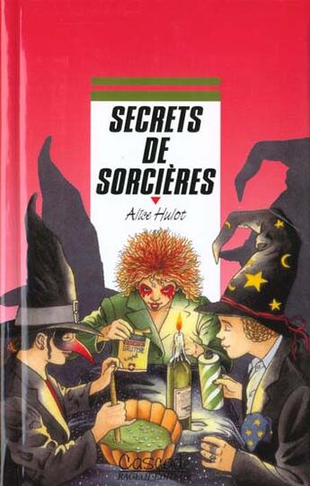 Couverture du livre « Secrets De Sorcieres » de Alice Hulot aux éditions Rageot