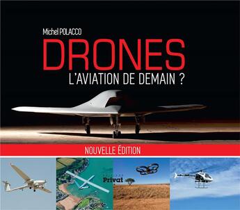 Couverture du livre « Drones, l'aviation de demain » de Michel Polacco aux éditions Privat