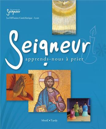 Couverture du livre « Seigneur, apprends-nous à prier » de  aux éditions Mame