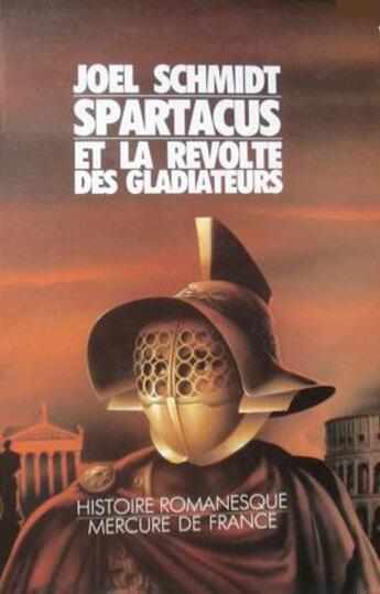 Couverture du livre « Spartacus » de Joël Schmidt aux éditions Mercure De France