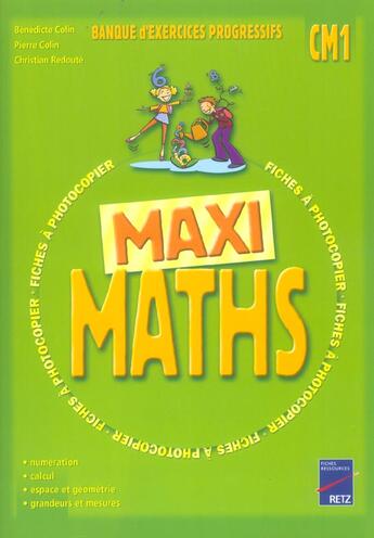 Couverture du livre « Maxi maths ; CM1 ; fiches à photocopier » de Colin/Redoute aux éditions Retz