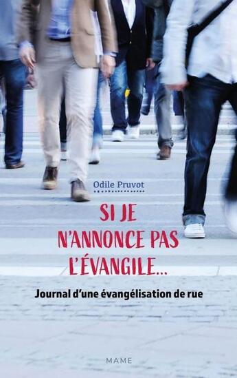 Couverture du livre « Si je n'annonce pas l'Evangile... journal d'une évangélisation de rue » de Pruvot Odile aux éditions Mame