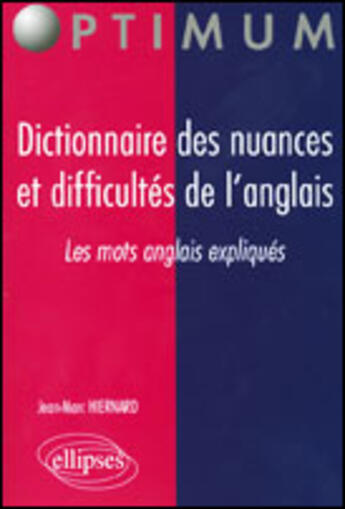 Couverture du livre « Dictionnaire des nuances et difficultes de l anglais » de Jean-Marc Hiernard aux éditions Ellipses