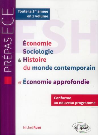 Couverture du livre « Esh et economie approfondie - nouveau programme prepas ece 1re annee » de Michel Roze aux éditions Ellipses