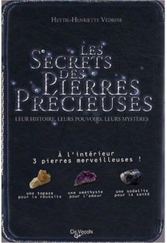 Couverture du livre « Les secrets des pierres précieuses ; coffret » de Vedrine Hettie-Henri aux éditions De Vecchi