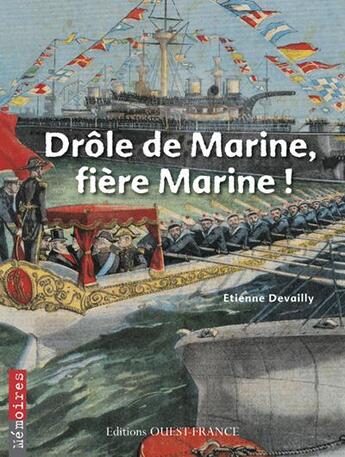 Couverture du livre « Drôle de Marine, fière Marine ! » de Etienne Devailly aux éditions Ouest France