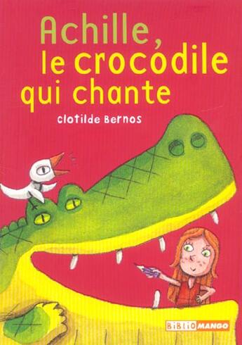 Couverture du livre « Achille le crocodile qui chante » de Bernos/Caillou aux éditions Mango