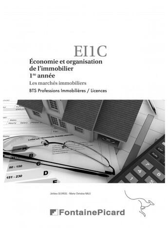 Couverture du livre « Économie et organisation de l'immobilier ; BTS professions immobilières, licences ; corrigé ; les marchés immobiliers » de Jerome Georgel et Marie-Christine Ralu aux éditions Fontaine Picard