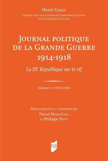 Couverture du livre « Journal politique de la Grande Guerre 1914-1918 » de Henri Galli aux éditions Pu De Rennes