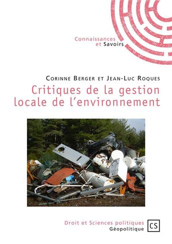 Couverture du livre « Critiques de la gestion locale de l'environnement » de Corinne Berger et Jean-Luc Roques aux éditions Publibook