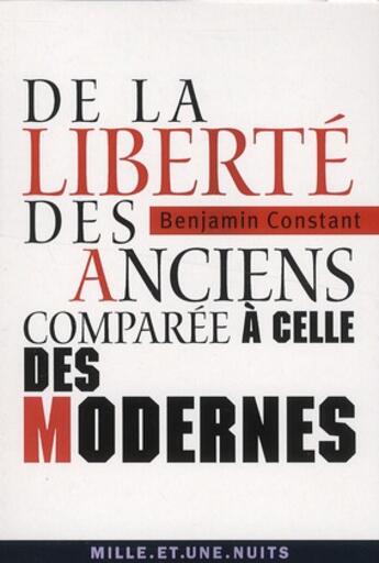 Couverture du livre « De la liberté des anciens comparée à celle des modernes » de Benjamin Constant aux éditions Mille Et Une Nuits