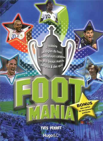 Couverture du livre « Footmania » de Yves Perret aux éditions Hugo Jeunesse