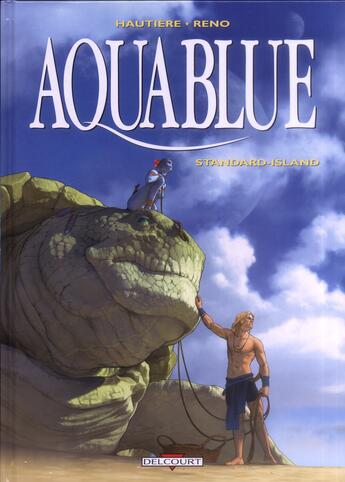 Couverture du livre « Aquablue t.14 : Standard-Island » de Regis Hautiere et Reno aux éditions Delcourt