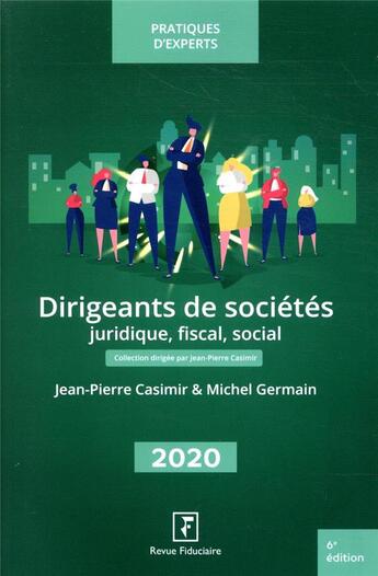 Couverture du livre « Dirigeants de sociétés (6e édition) » de Jean-Pierre Casimir et Michel Germain aux éditions Revue Fiduciaire