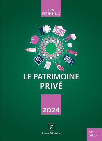 Couverture du livre « Le patrimoine prive 2024 » de Les Specialistes Du aux éditions Revue Fiduciaire