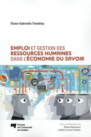 Couverture du livre « Emploi et gestion des ressources humaines dans l'économie du savoir » de Diane-Gabrielle Tremblay aux éditions Pu De Quebec