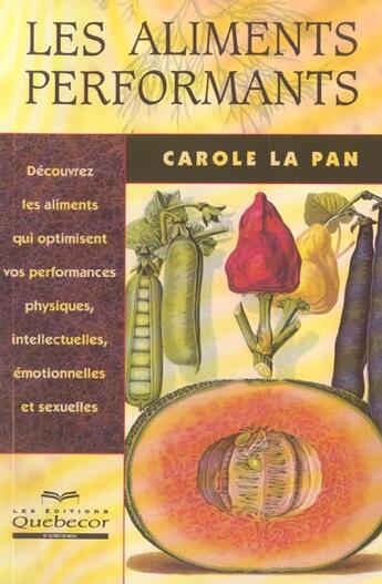 Couverture du livre « Les Aliments Performants » de Carole Le Pan aux éditions Quebecor