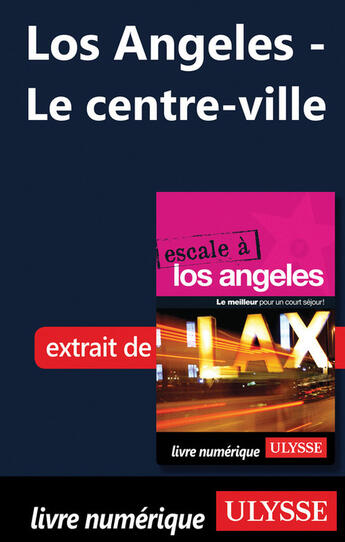 Couverture du livre « Los Angeles - Le centre-ville » de Collectif Ulysse aux éditions Ulysse