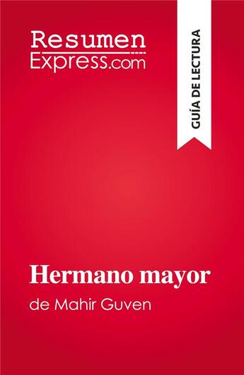 Couverture du livre « Hermano mayor : de Mahir Guven » de Sarah Ponzo aux éditions Resumenexpress