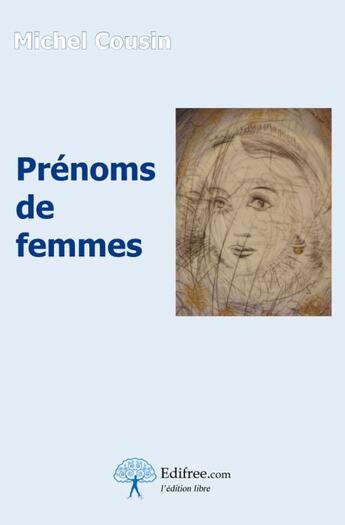 Couverture du livre « Prénoms de femmes » de Michel Cousin aux éditions Edilivre-aparis