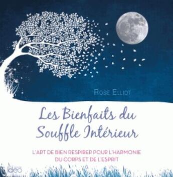 Couverture du livre « Les bienfaits du souffle intérieur » de Rose Elliot aux éditions Ideo