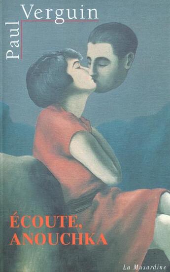 Couverture du livre « Ecoute Anouchka » de Paul Verguin aux éditions La Musardine