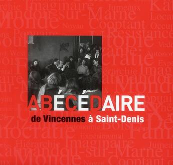 Couverture du livre « Abecedaire de vincennes a saint-denis » de  aux éditions Pu De Vincennes