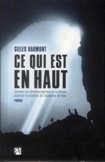 Couverture du livre « Ce qui est en haut » de Gilles Haumont aux éditions Anne Carriere