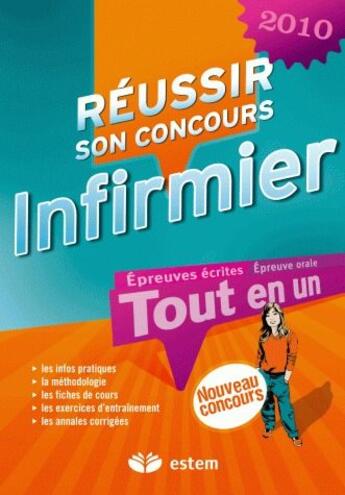 Couverture du livre « REUSSIR SON CONCOURS INFIRMIER 2010 : TOUT EN UN » de Frederique Jaquet et Zahoua Thorin-Benarab et Nicole Pierre-Poulet aux éditions Vuibert