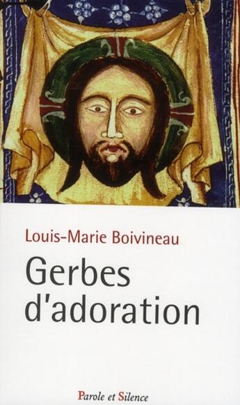 Couverture du livre « Gerbes d'adoration » de Boivineau Lm aux éditions Parole Et Silence