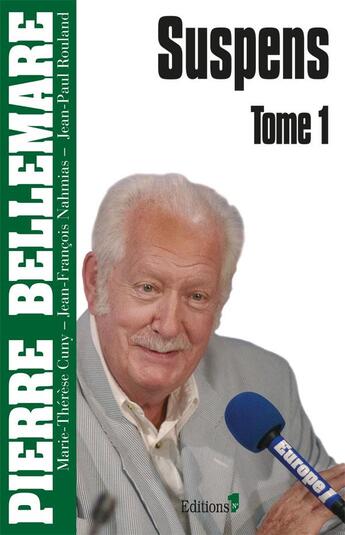 Couverture du livre « Suspens Tome 1 » de Pierre Bellemare et Jean-Paul Rouland et Jean-Francois Nahmias et Marie-Therese Cuny aux éditions Editions 1