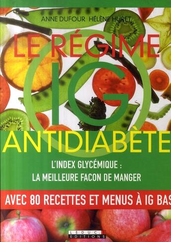 Couverture du livre « Le régime IG antidiabète » de Anne Dufour aux éditions Leduc