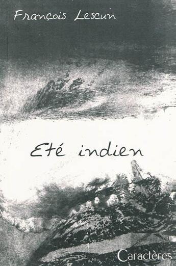 Couverture du livre « Été indien » de Francois Lescun aux éditions Caracteres
