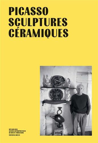 Couverture du livre « Picasso, sculptures, céramiques » de  aux éditions Art Lys