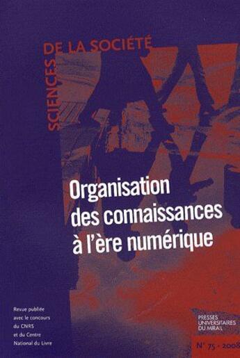 Couverture du livre « Organisation des connaissances à l'ère numérique ; aspects sociaux et changements liés au numérique » de Robert Boure aux éditions Pu Du Midi