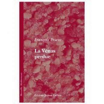 Couverture du livre « La Venus Perdue » de Prieur aux éditions Jeanne Laffitte