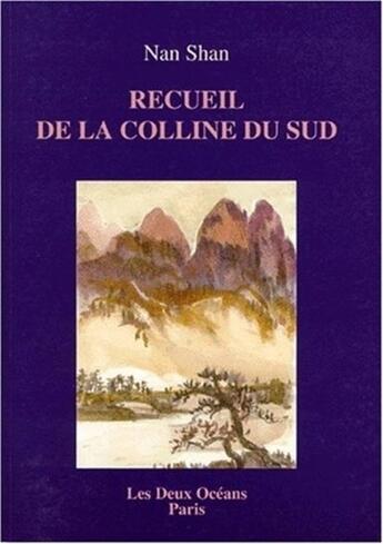 Couverture du livre « Recueil de la colline du sud » de Shan Nna aux éditions Les Deux Oceans