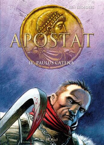 Couverture du livre « Apostat Tome 4 : Paulus Catena » de Ken Broeders aux éditions Bd Must