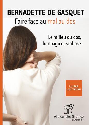 Couverture du livre « Faire face au mal au dos » de De Gasquet Bernadett aux éditions Stanke Alexandre