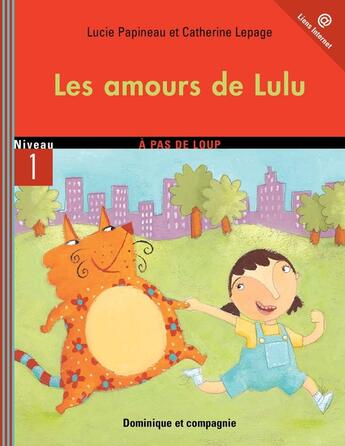 Couverture du livre « Les amours de lulu » de Lucie Papineau aux éditions Dominique Et Compagnie