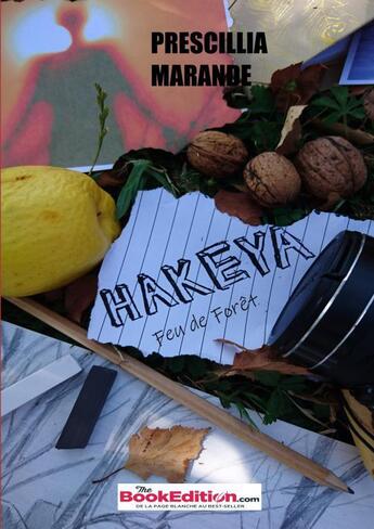 Couverture du livre « HAKEYA Tome 1 : Feu de forêt » de Marande Prescillia aux éditions Thebookedition.com